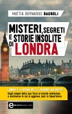 Misteri, segreti e storie insolite di Londra (eBook, ePUB)