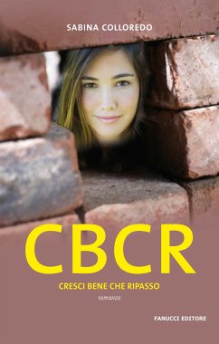 CBCR - Cresci bene che ripasso (eBook, ePUB) - Colloredo, Sabina