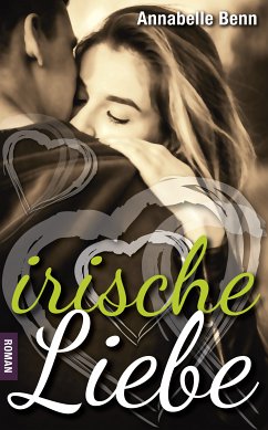 Irische Liebe (eBook, ePUB) - Benn, Annabelle