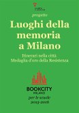 Progetto Luoghi della memoria a Milano. Bookcity Scuole 2015 (eBook, ePUB)