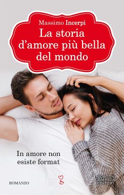 La storia d'amore più bella del mondo (eBook, ePUB) - Incerpi, Massimo
