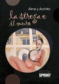 La strega e il muro (eBook, ePUB)