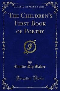 The Children's First Book of Poetry (eBook, PDF) - Kip Baker, Emilie