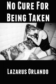 No Cure For Being Taken: Taboo NC Erotica (eBook, ePUB)