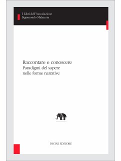 Raccontare e conoscere (eBook, ePUB) - - A Cura Di Serena Piccoli -, Aa.vv; Amalfitano, Paolo; Amalfitano, Paolo; Brugnolo, Stefano; Fiorentino, Francesco; Gallo, Carmen; Grazzini, Serena; Iotti, Gianni; Leoni, Iacopo; Pellini, Pierluigi; Sturli, Valentina; Zanghi, Sergio; Zatti, Sergio; Zinato, Emanuele