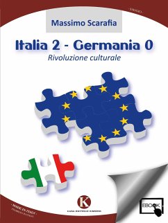 Italia 2 - Germania 0 - Rivoluzione culturale (eBook, ePUB) - Massimo, Scarafia