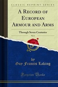 A Record of European Armour and Arms (eBook, PDF) - Francis Laking, Guy