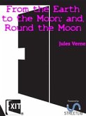 From the Earth to the Moon; and, Round the Moon (eBook, ePUB)