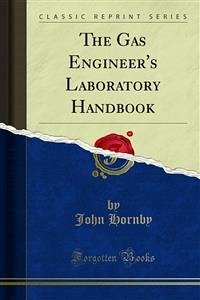 The Gas Engineer's Laboratory Handbook (eBook, PDF) - Hornby, John