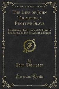 The Life of John Thompson, a Fugitive Slave (eBook, PDF)
