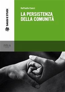 La persistenza della comunità (eBook, PDF) - Ciucci, Raffaello