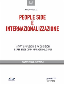 Cover People side e internazionalizzazione. Start up, fusioni e acquisizioni. Esperienze di un manager globale (eBook, ePUB)