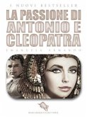 La Passione di Antonio e Cleopatra (eBook, ePUB)