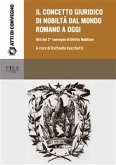 Il concetto giuridico di nobiltà dal mondo romano ad oggi (eBook, PDF)