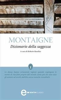Dizionario della saggezza (eBook, ePUB) - Eyquem de Montaigne, Michel