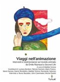 Viaggi nell'animazione. Interventi e testimonianze sul mondo animato da Émile Reynaud a Second Life (eBook, PDF)