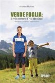 Verde foglia: il mio essere l'ha deciso! (eBook, ePUB)