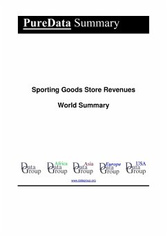 Sporting Goods Store Revenues World Summary (eBook, ePUB) - DataGroup, Editorial