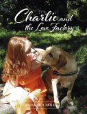 Charlie and the Love Factory (eBook, ePUB) Charlie and the Love Factory (eBook, ePUB)