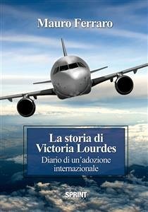 La storia di Victoria Lourdes (eBook, ePUB) - Ferraro, Mauro