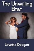 The Unwilling Brat: Taboo Erotica (eBook, ePUB)