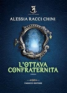 L'Ottava Confraternita (eBook, ePUB) - Racci Chini, Alessia