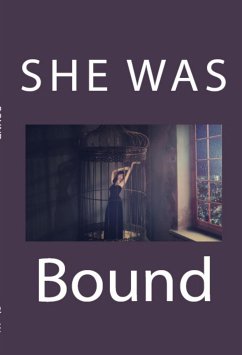 She Was Bound: Extreme Taboo BDSM Erotica (eBook, ePUB) - Solo, Luke