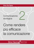 Come rendere più efficace la comunicazione (eBook, ePUB)