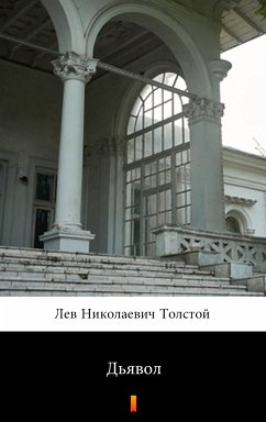 Дьявол (Dyavol. The Devil) (eBook, ePUB) - Толстой, Лев Николаевич; Tolstoy, Lev Nikolayevich