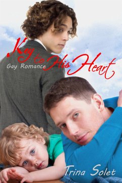 Key To His Heart: Gay Romance (eBook, ePUB) - Solet, Trina