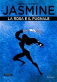 Jasmine: La Rosa e il Pugnale (eBook, ePUB)