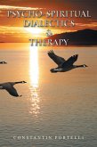 Psycho-Spiritual Dialectics & Therapy (eBook, ePUB) Psycho-Spiritual Dialectics & Therapy (eBook, ePUB)