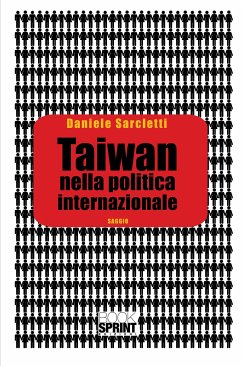 Taiwan nella politica internazionale (eBook, ePUB) - Sarcletti, Daniele