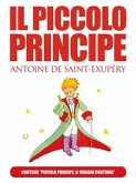 IL PICCOLO PRINCIPE di Antoine de Saint-Exupéry (extra: &quote;Piccolo Principe, il viaggio continua&quote; di Ilenia Iadicicco) (eBook, ePUB)