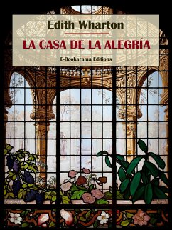 La casa de la alegría (eBook, ePUB) - Wharton, Edith