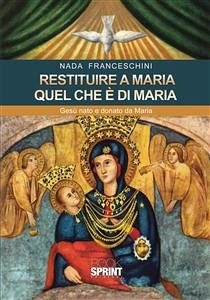 Restituire a Maria quel che è di Maria (eBook, ePUB) - Franceschini, Nada