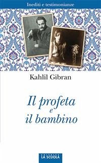 Il profeta e il bambino (eBook, ePUB) - Gibran, Kahlil