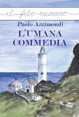 L'umana commedia (eBook, ePUB)