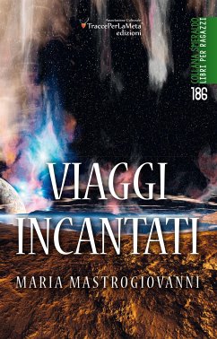 Viaggi incantati (eBook, ePUB) - Mastrogiovanni, Maria