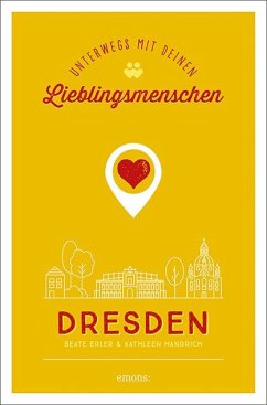 Dresden. Unterwegs mit deinen Lieblingsmenschen - Handrich, Kathleen