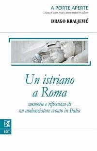 Un istriano a Roma (eBook, ePUB) - Kraljević, Drago