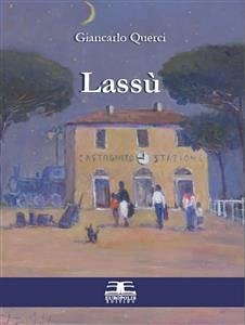 Lassù (eBook, PDF) - Querci, Giancarlo