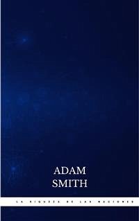 La riqueza de las naciones (eBook, ePUB) - Smith, Adam