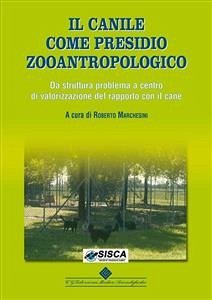 Il canile come presidio zooantropologico (eBook, PDF) - Daniela; Marchesini, Roberto