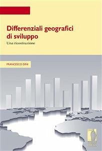 Differenziali geografici di sviluppo (eBook, ePUB) - Dini, Francesco