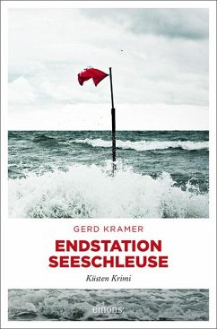 Endstation Seeschleuse - Kramer, Gerd