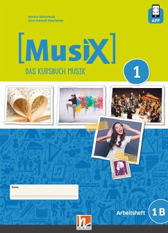 MusiX 1. Arbeitsheft 1B. Neuausgabe 2019. Ausgabe Deutschland, Klasse 6 - Detterbeck, Markus;Schmidt-Oberländer, Gero
