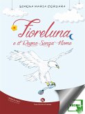 Fioreluna e il Regno Senza Nome (eBook, ePUB)