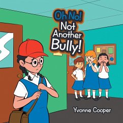 Cover Oh No! Not Another Bully! (eBook, ePUB)