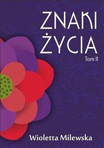 Znaki życia. Tom II (eBook, ePUB) - Milewska, Wioletta